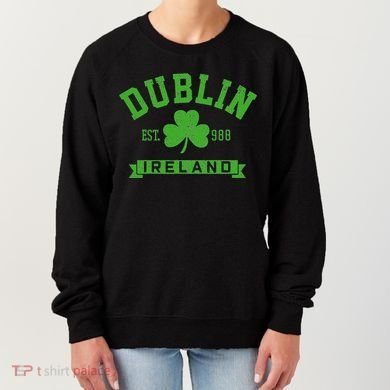 Dublin Ireland Est 988 Clover Leaf Shamrock St. Patricks Day Women's Sweatshirt