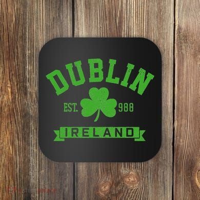 Dublin Ireland Est 988 Clover Leaf Shamrock St. Patricks Day Coaster