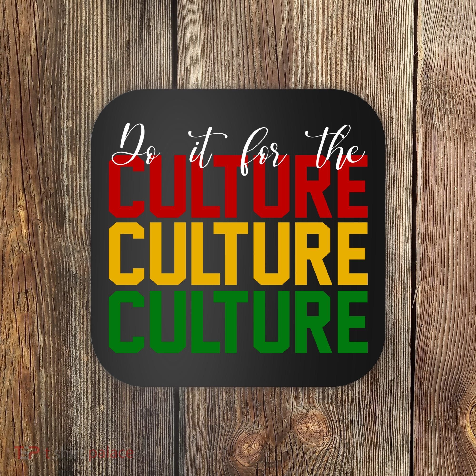 Do It For The Culture African American Pride Coaster