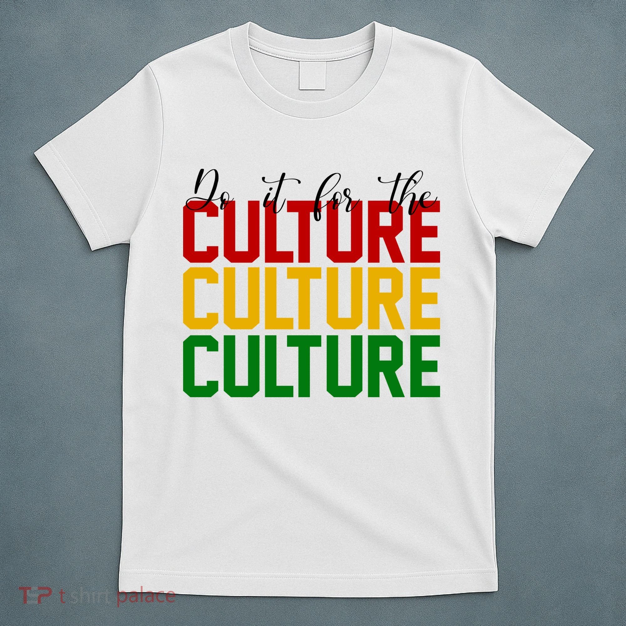 Do It For The Culture African American Pride T-Shirt