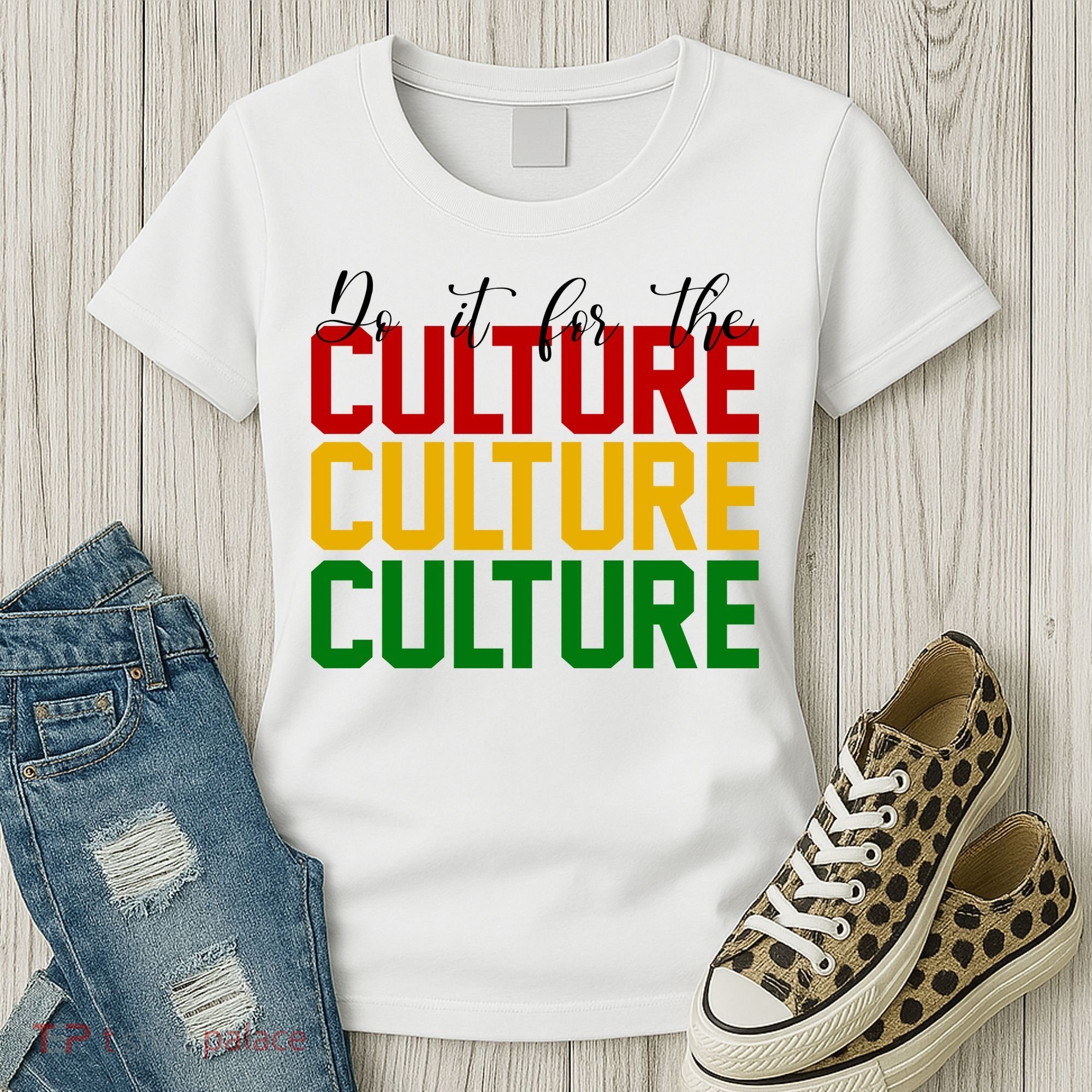 Do It For The Culture African American Pride Women's T-Shirt