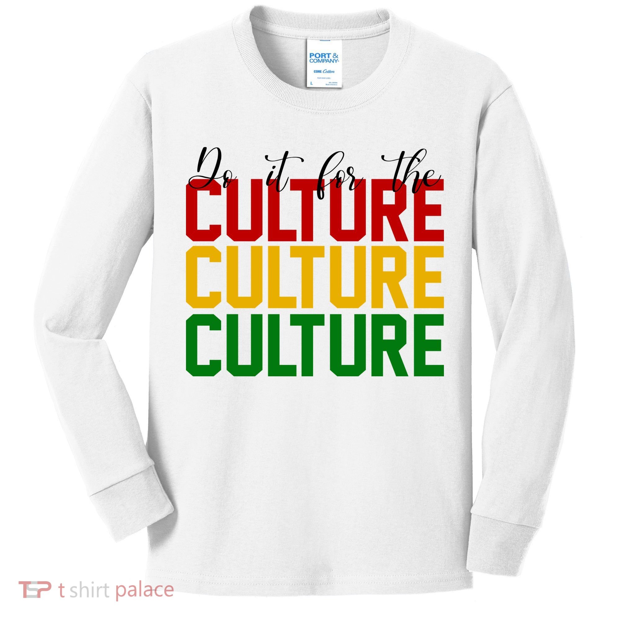 Do It For The Culture African American Pride Kids Long Sleeve Shirt