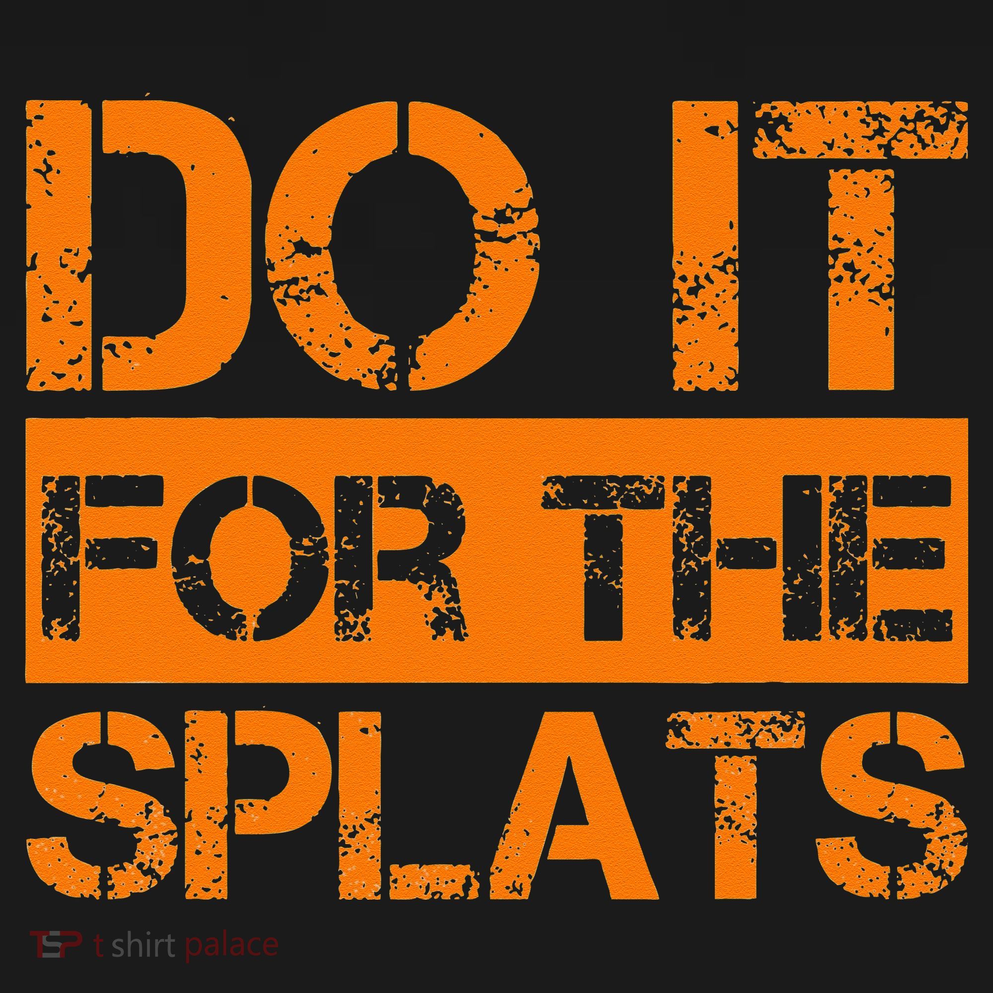 Do It For The SPLATS Fitness Motivation Women's Tank Top