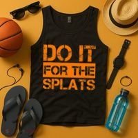 Do It For The SPLATS Fitness Motivation Tank Top thumb 4