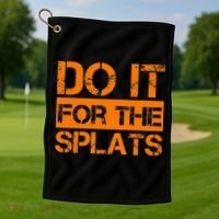 Do It For The SPLATS Fitness Motivation Golf Towel thumb 1