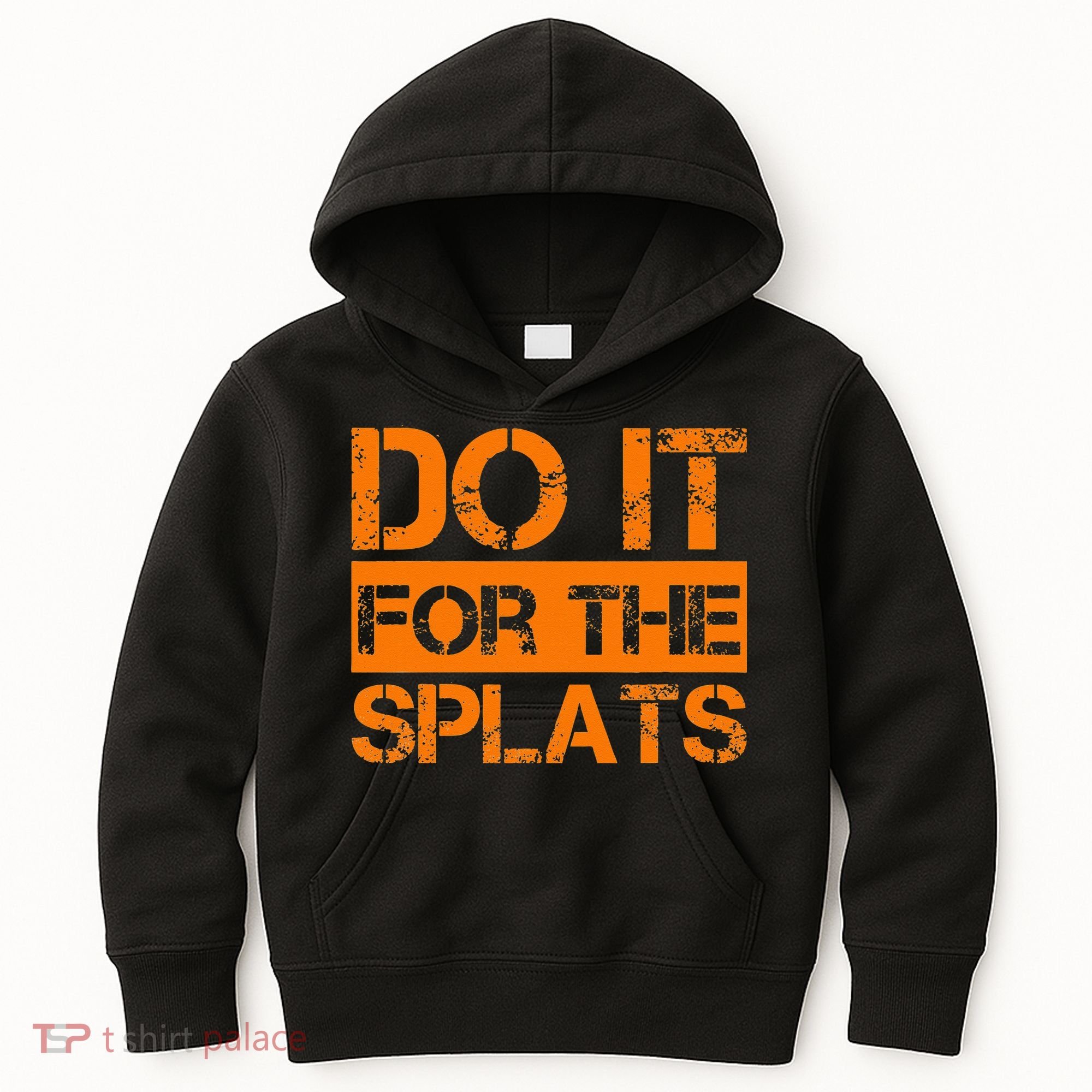 Do It For The SPLATS Fitness Motivation Kids Hoodie