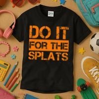 Do It For The SPLATS Fitness Motivation Kids T-Shirt thumb 3