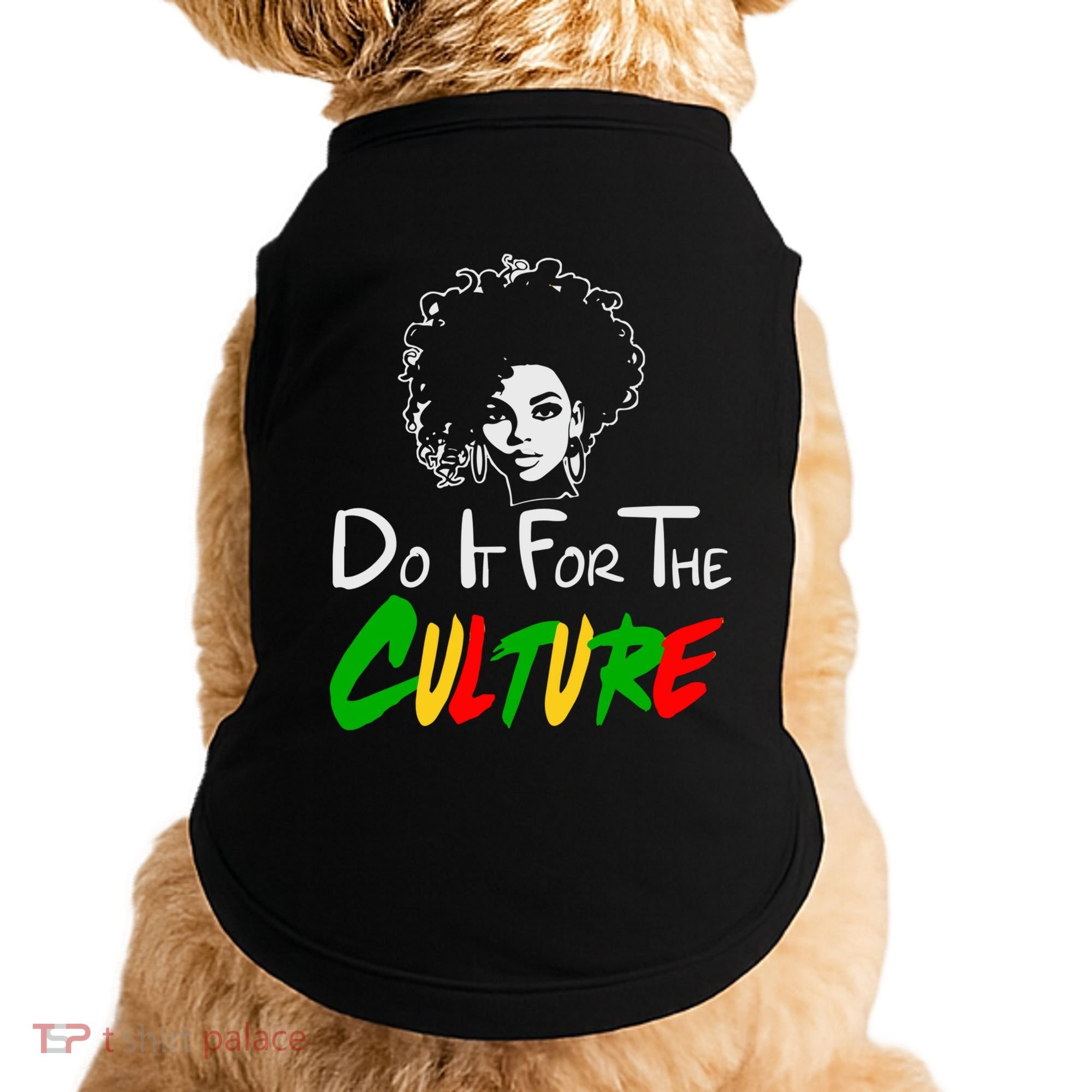 Do It For The Culture Junenth Afro Queen Black History Gift Doggie Tank