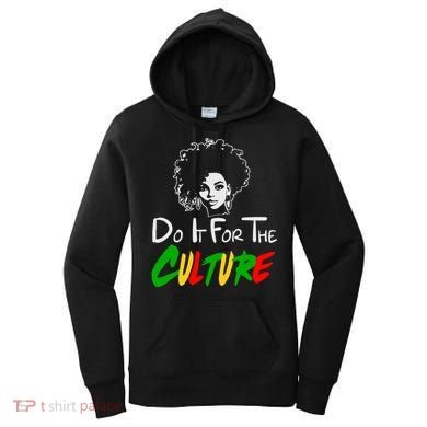 Do It For The Culture Junenth Afro Queen Black History Gift Women's Hoodie