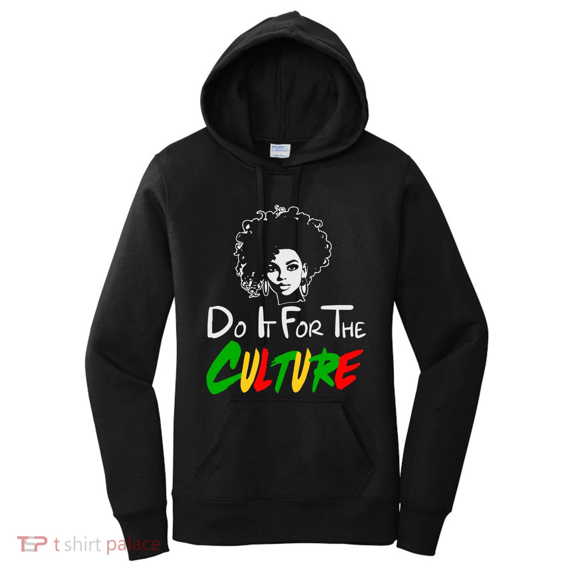 Do It For The Culture Junenth Afro Queen Black History Gift Women's Hoodie
