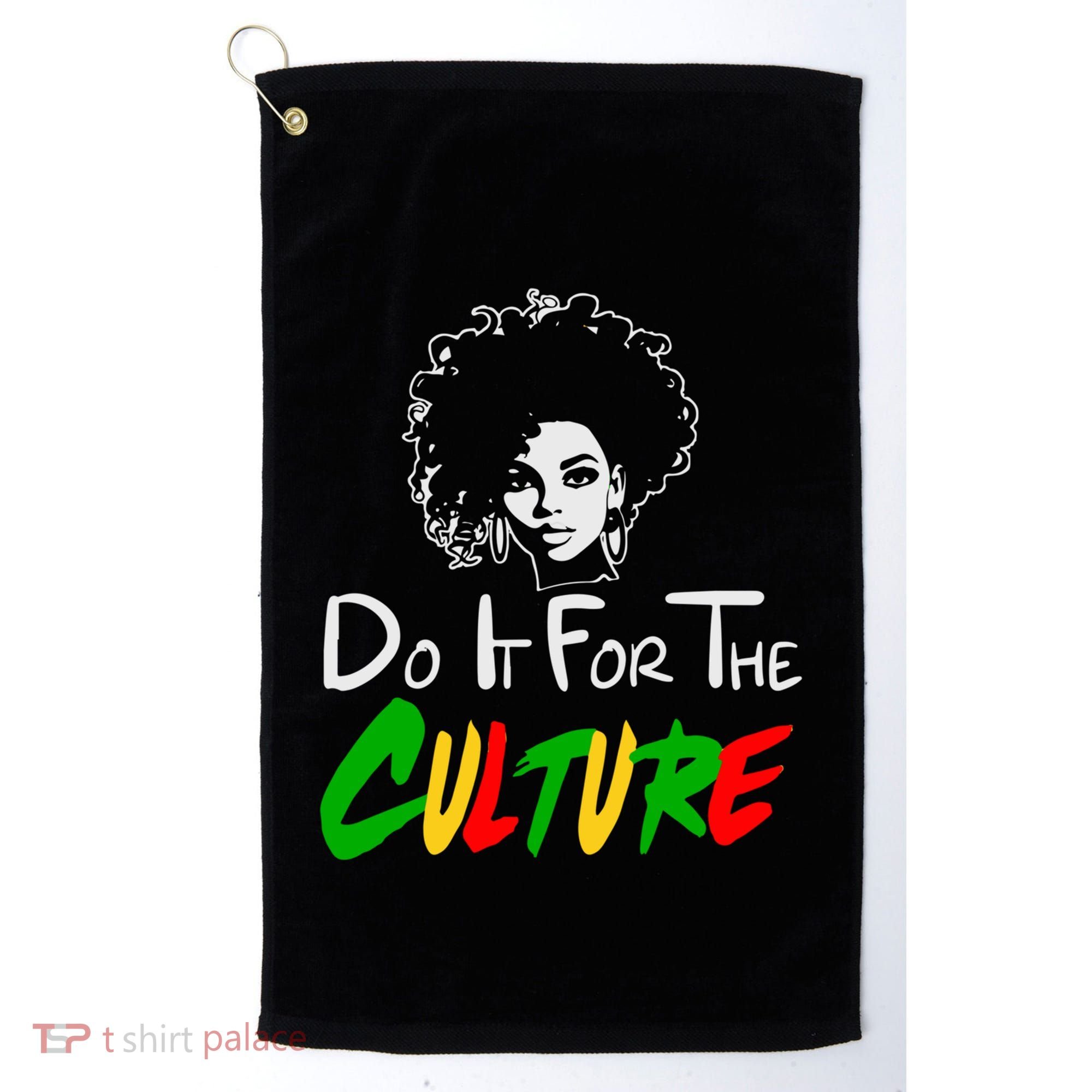 Do It For The Culture Junenth Afro Queen Black History Gift Golf Towel