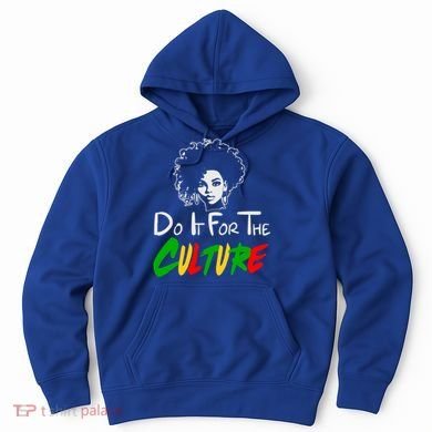 Do It For The Culture Junenth Afro Queen Black History Gift Hoodie