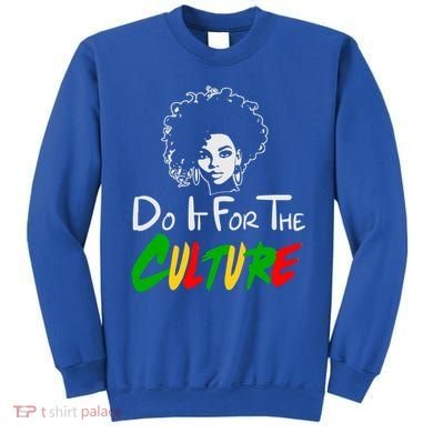 Do It For The Culture Junenth Afro Queen Black History Gift Sweatshirt