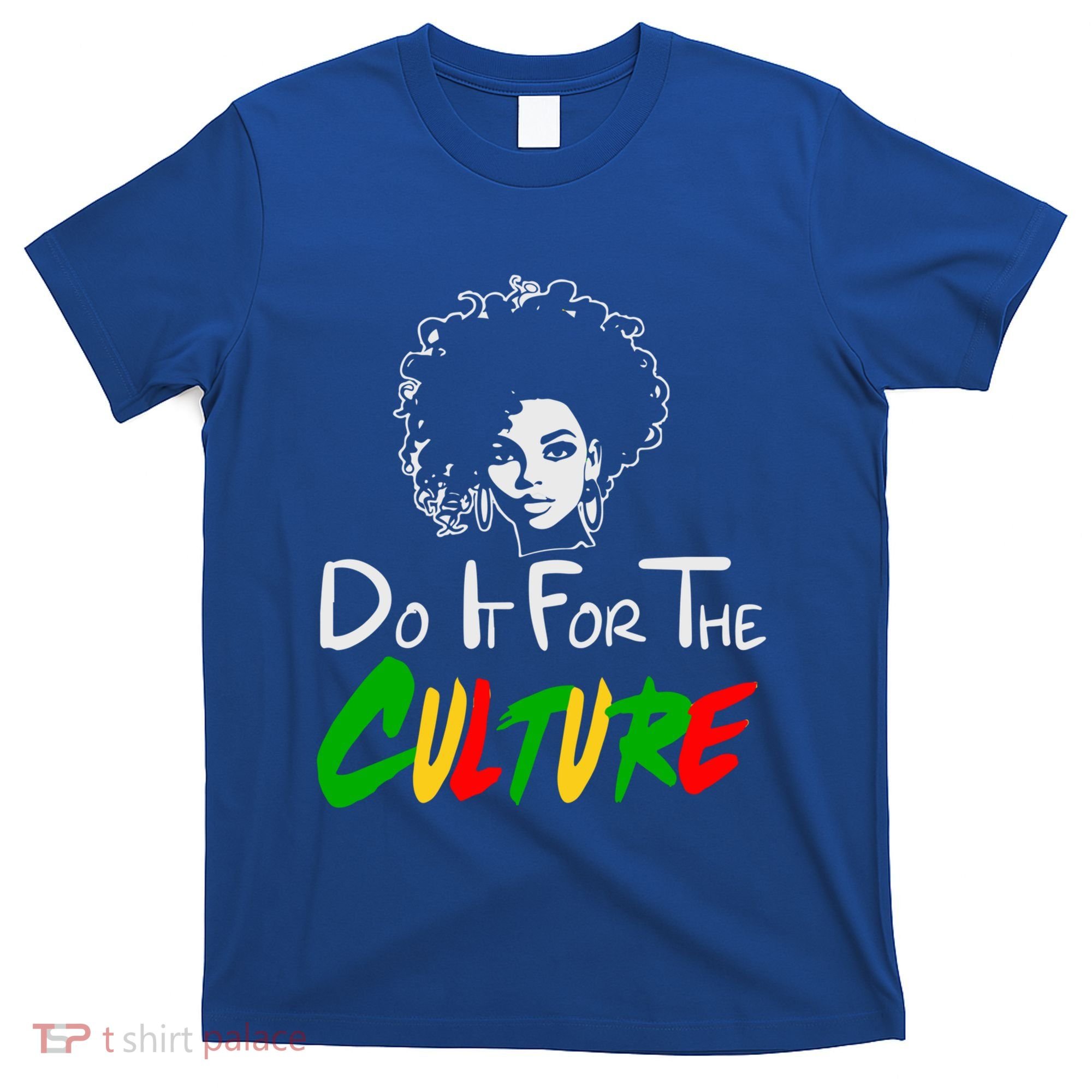 Do It For The Culture Junenth Afro Queen Black History Gift T-Shirt