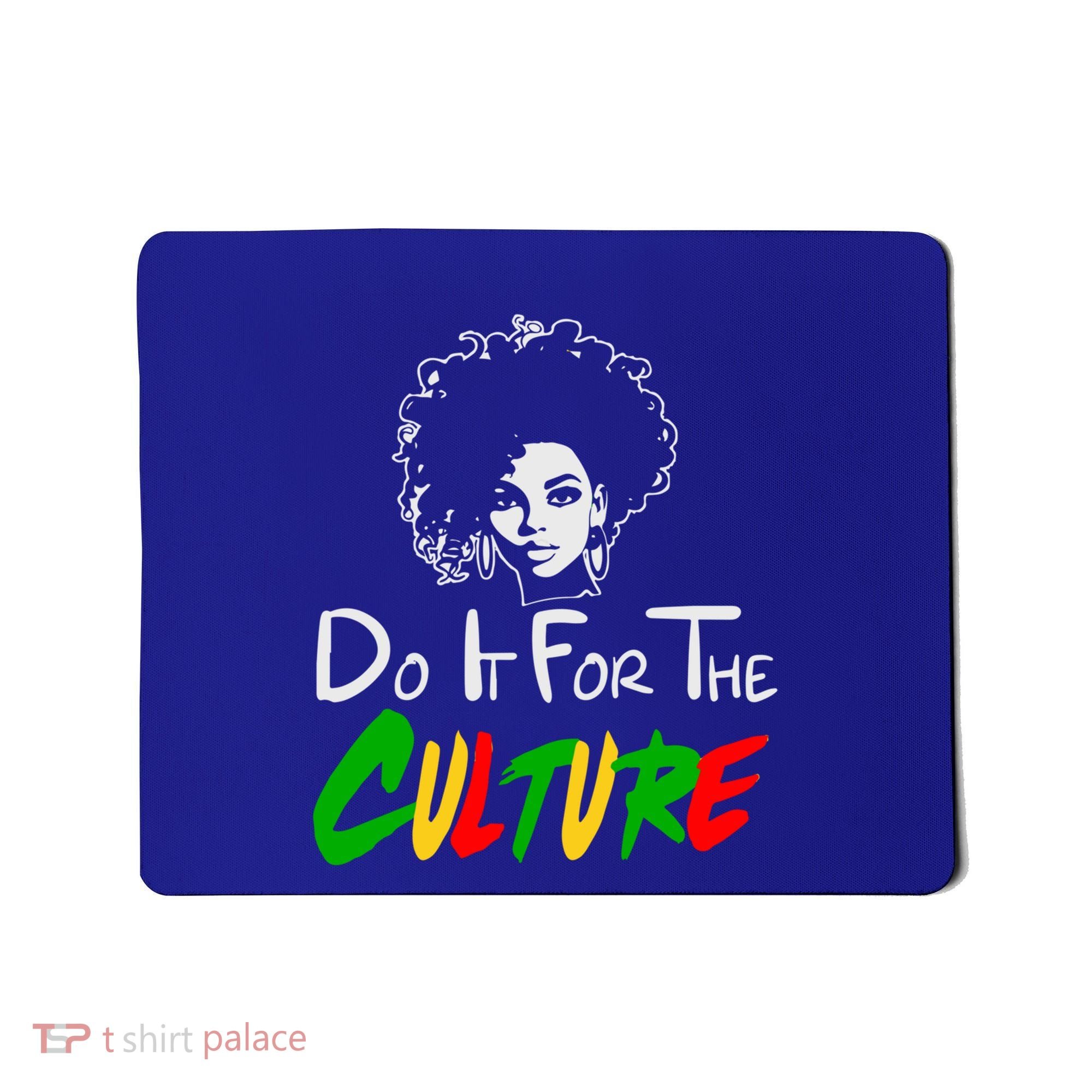 Do It For The Culture Junenth Afro Queen Black History Gift Mousepad