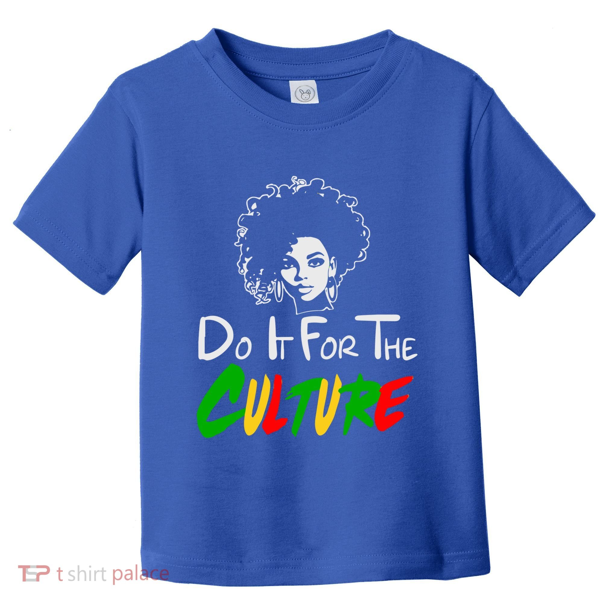 Do It For The Culture Junenth Afro Queen Black History Gift Toddler T-Shirt