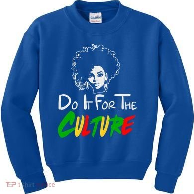 Do It For The Culture Junenth Afro Queen Black History Gift Kids Sweatshirt