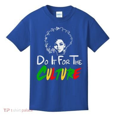 Do It For The Culture Junenth Afro Queen Black History Gift Kids T-Shirt