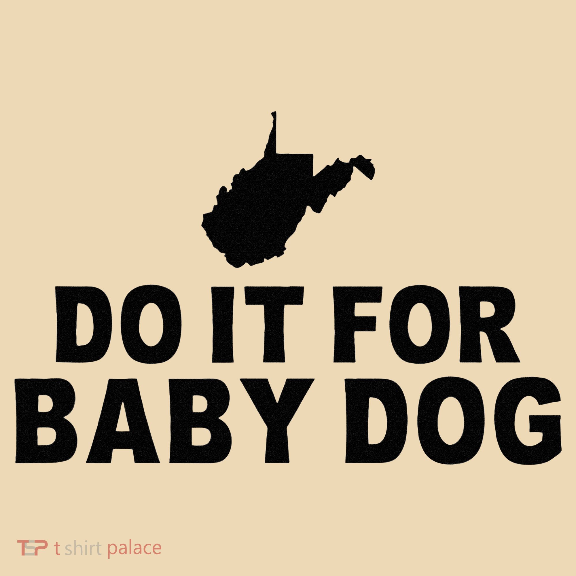 Do It For Baby Dog West Virginia Big Jim Justice Tote Bag