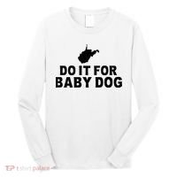 Do It For Baby Dog West Virginia Big Jim Justice Long Sleeve Shirt thumb 0