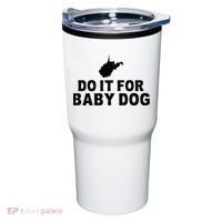 Do It For Baby Dog West Virginia Big Jim Justice Tumbler thumb 0