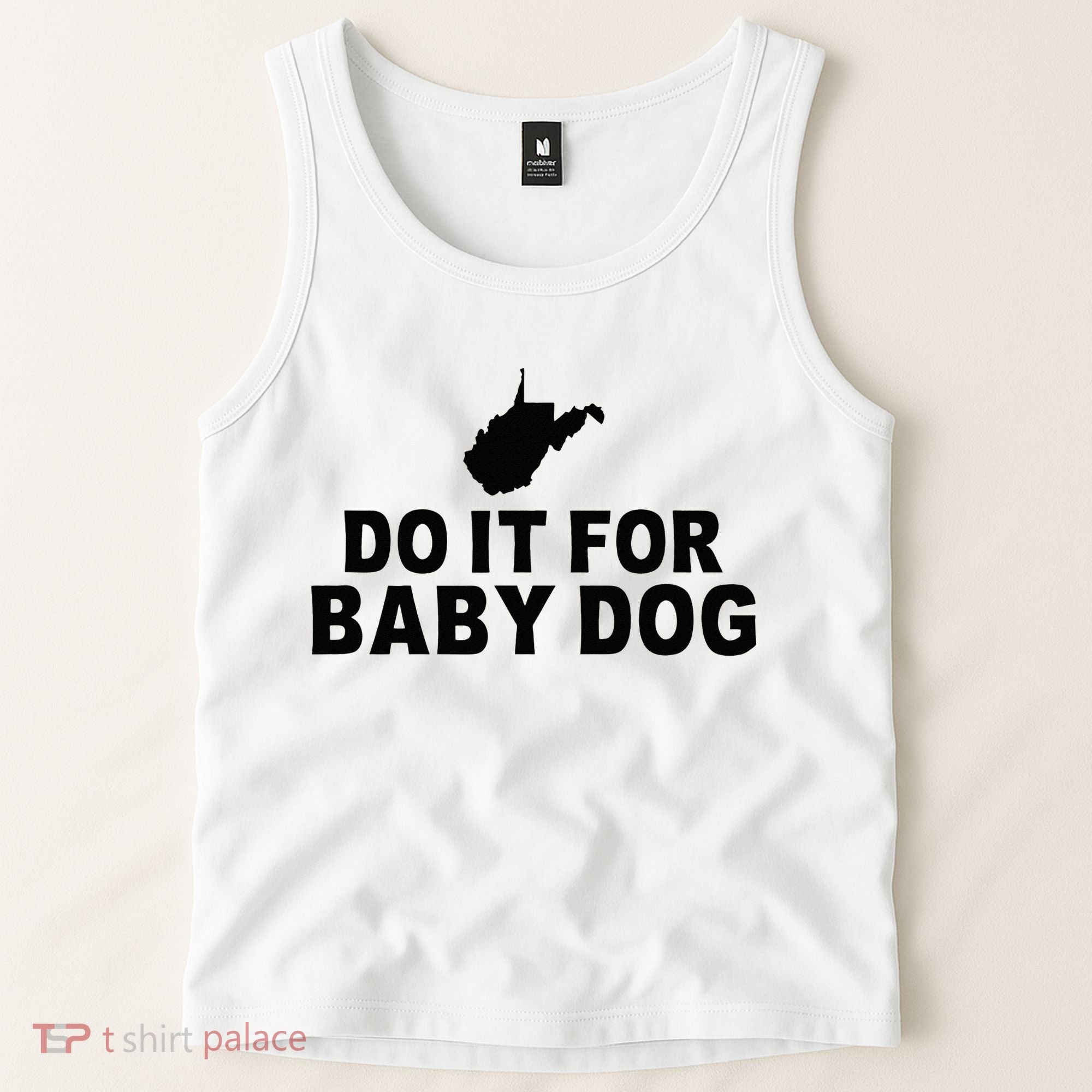 Do It For Baby Dog West Virginia Big Jim Justice Tank Top