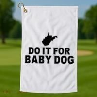 Do It For Baby Dog West Virginia Big Jim Justice Golf Towel thumb 1