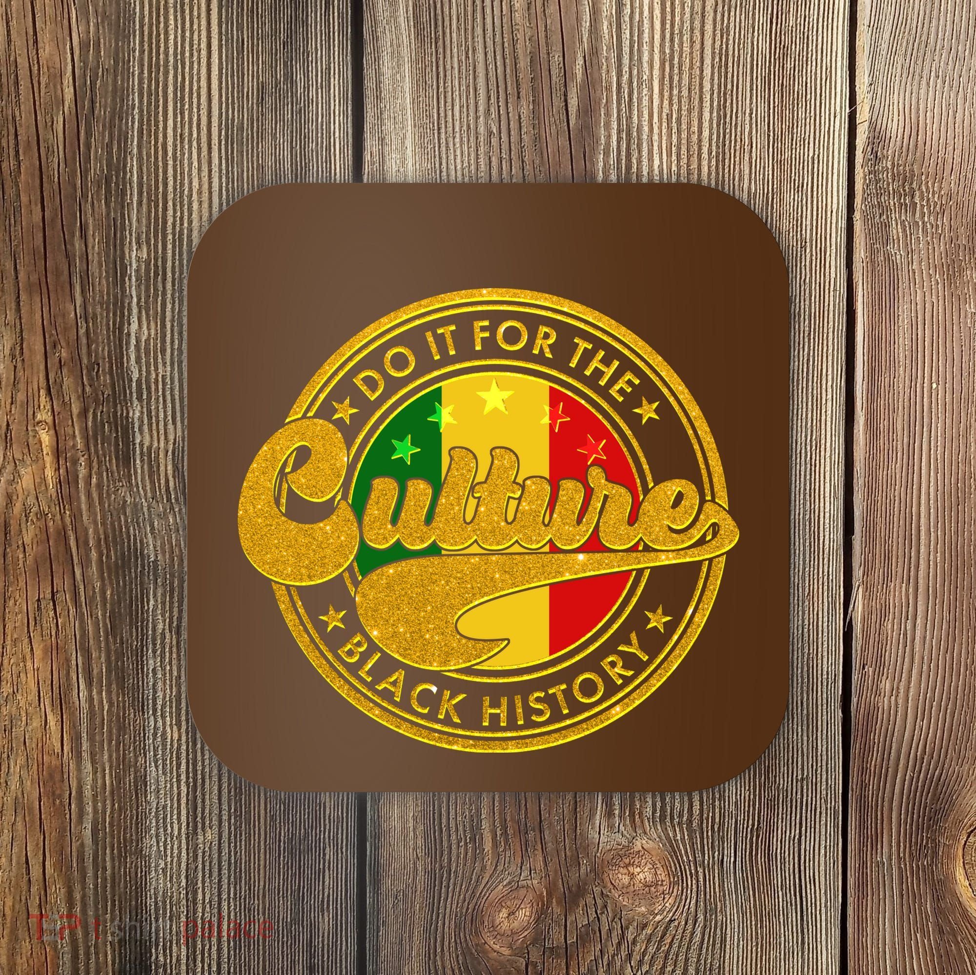 Do It For The Culture Black History Emblem Coaster
