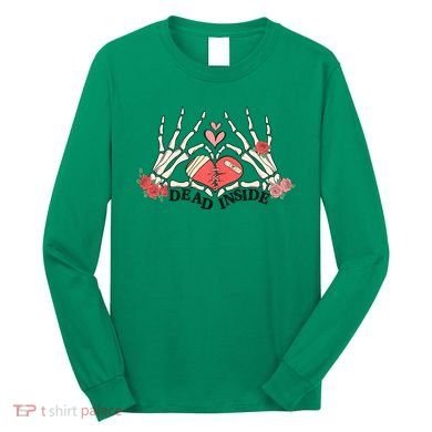 Dead Inside Funny Valentine Gift For Valentine Day Long Sleeve Shirt