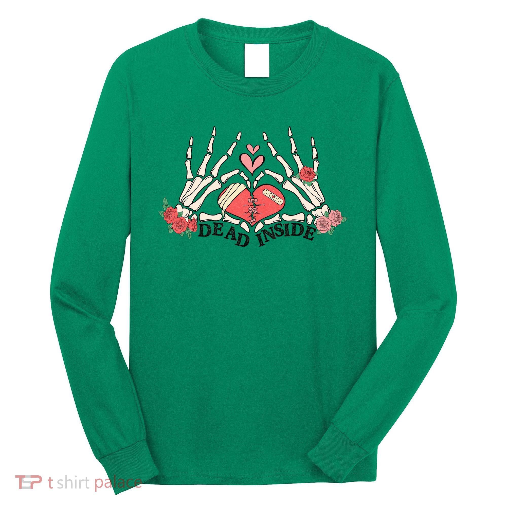 Dead Inside Funny Valentine Gift For Valentine Day Long Sleeve Shirt