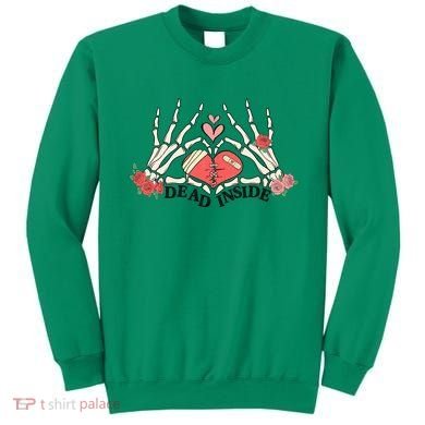 Dead Inside Funny Valentine Gift For Valentine Day Sweatshirt