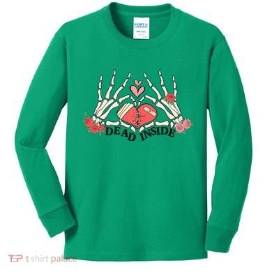 Dead Inside Funny Valentine Gift For Valentine Day Kids Long Sleeve Shirt