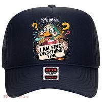 Duck IT'S FINE I'M FINE EVERYTHING IS FINE  Hat thumb 0