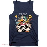 Duck IT'S FINE I'M FINE EVERYTHING IS FINE  Tank Top thumb 0