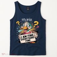 Duck IT'S FINE I'M FINE EVERYTHING IS FINE  Tank Top thumb 2