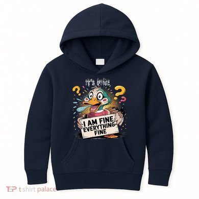 Duck IT'S FINE I'M FINE EVERYTHING IS FINE  Kids Hoodie