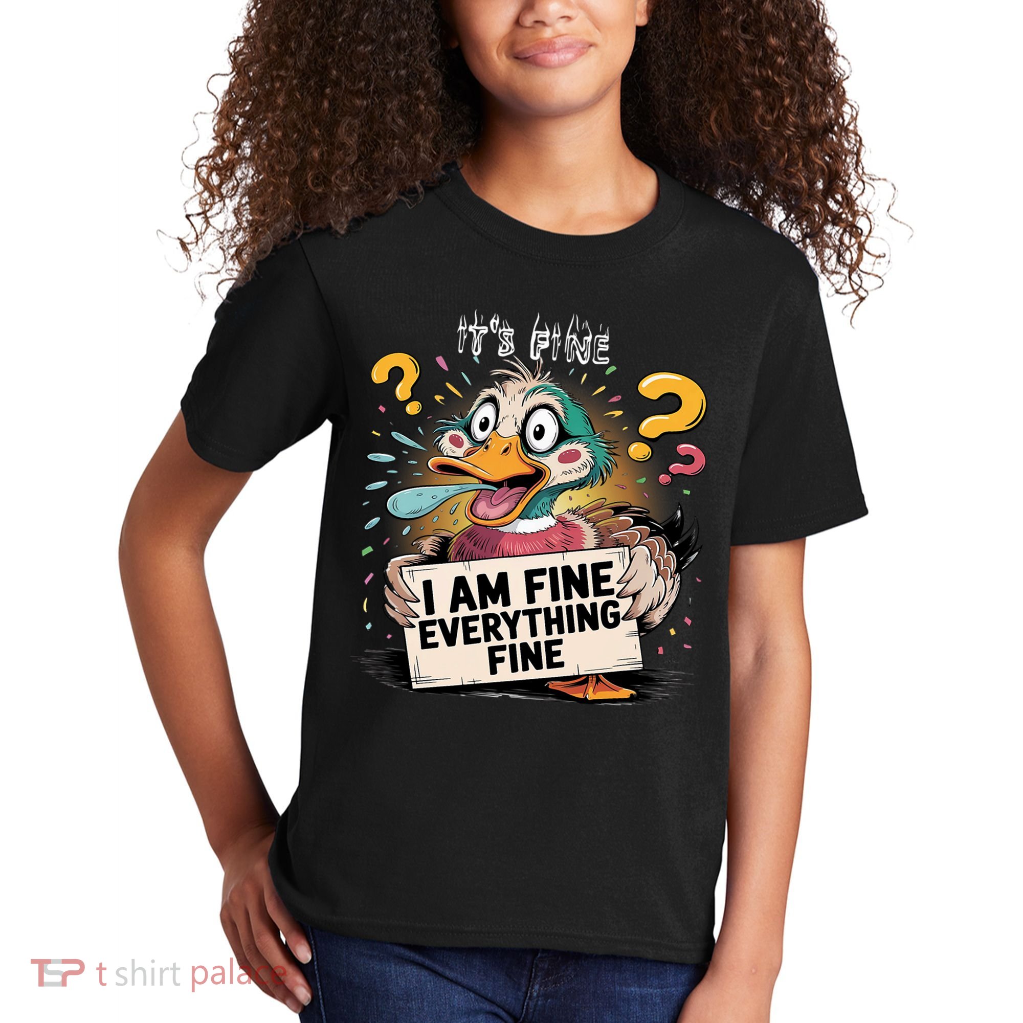 Duck IT'S FINE I'M FINE EVERYTHING IS FINE  Kids T-Shirt