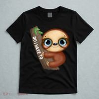 Do I Have To Funny Sloth T-Shirt thumb 5