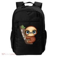 Do I Have To Funny Sloth Backpack thumb 0