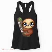 Do I Have To Funny Sloth Women's Tank Top thumb 0