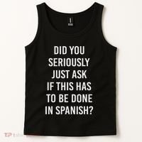 Does It Have To Be Done In Spanish Sarcasm Meme Teacher Tank Top thumb 2