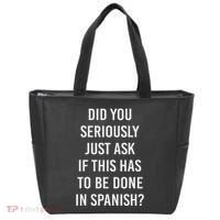 Does It Have To Be Done In Spanish Sarcasm Meme Teacher Tote Bag thumb 0