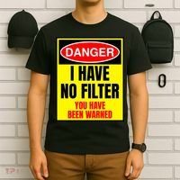 Danger I Have No FIlter T-Shirt thumb 6