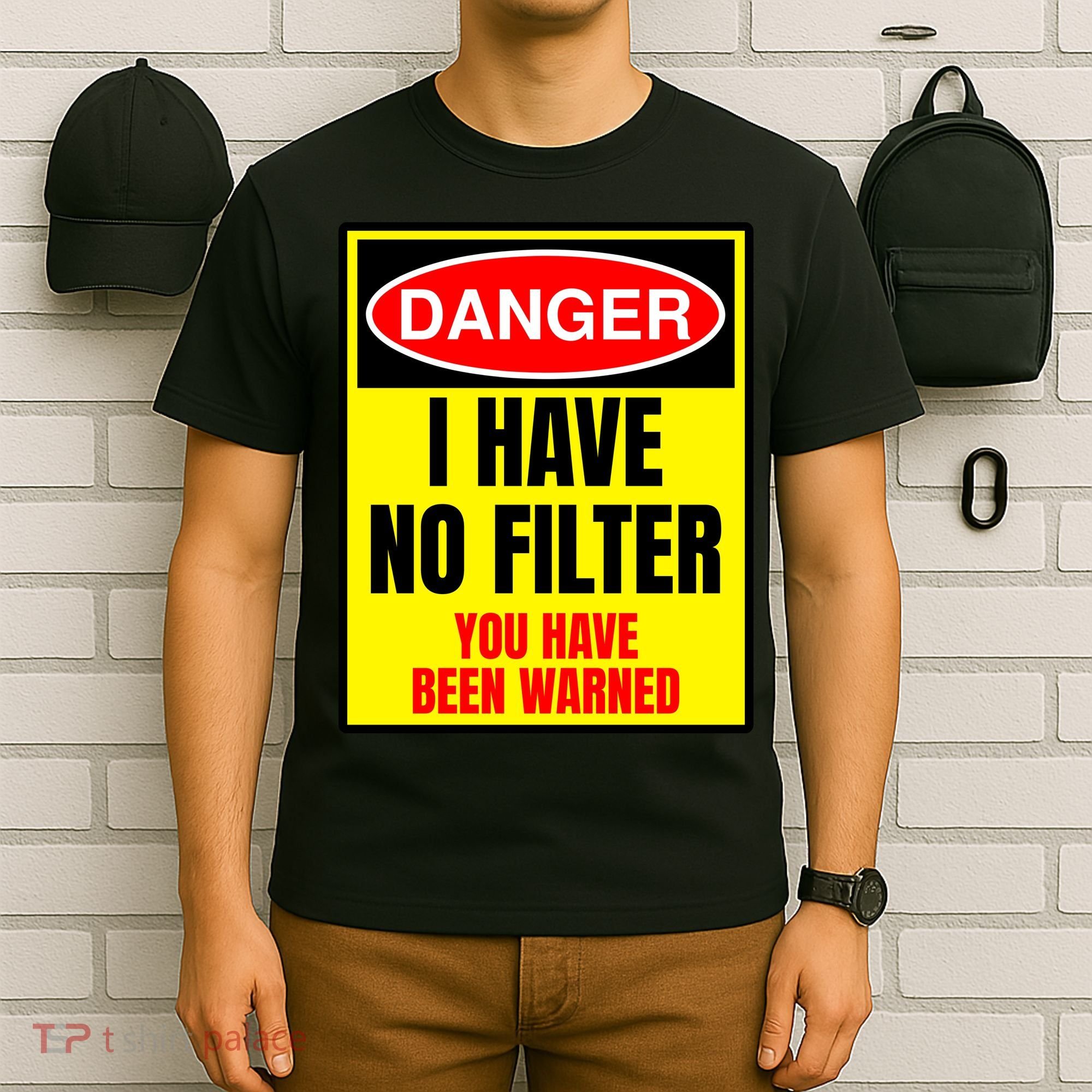 Danger I Have No FIlter T-Shirt