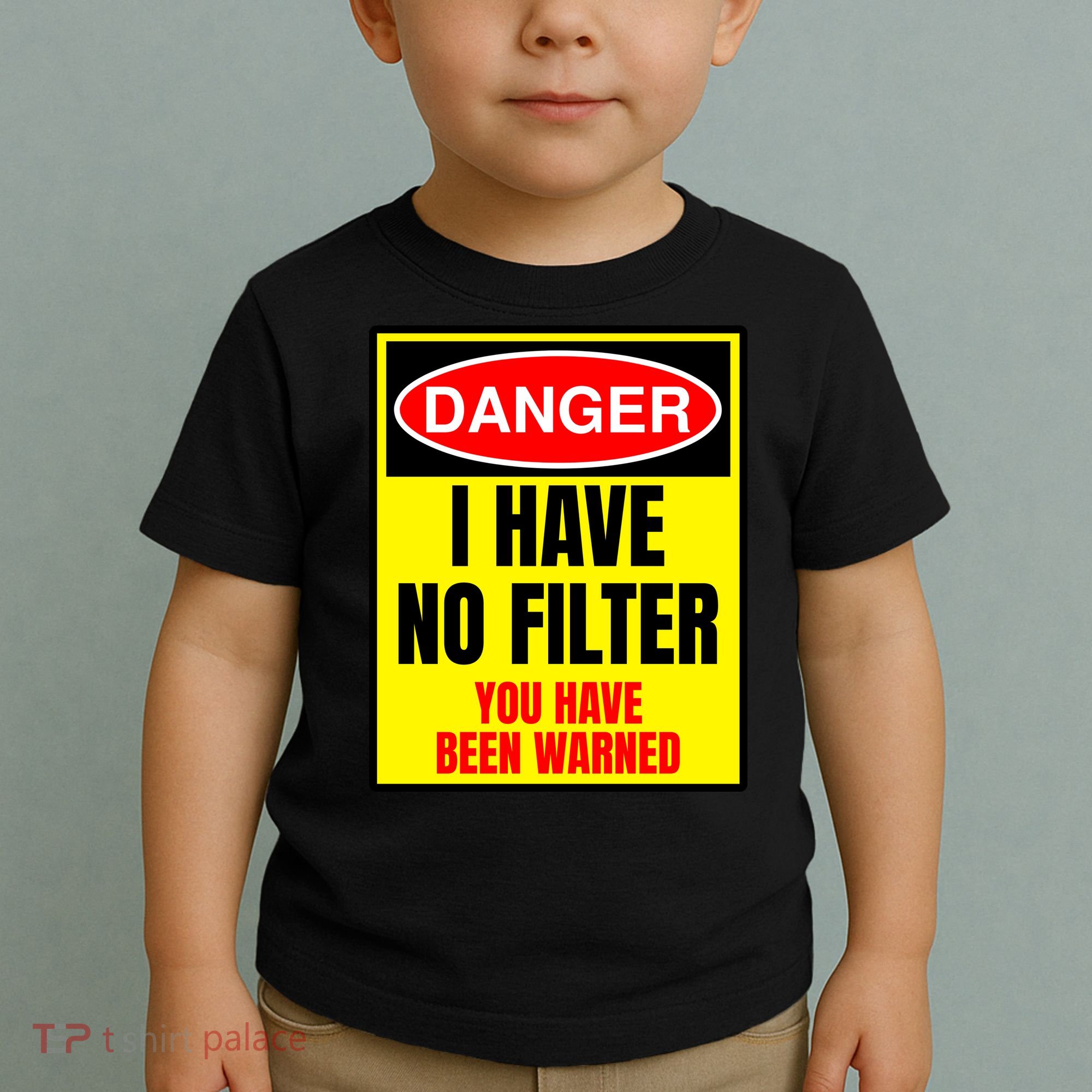 Danger I Have No FIlter Toddler T-Shirt