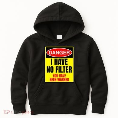 Danger I Have No FIlter Kids Hoodie