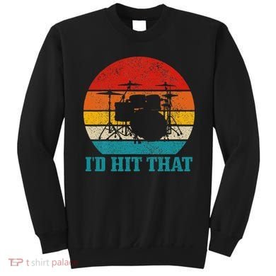 Drummer ID Hit That Funny Gift Drum Set Drumming Vintage Sweatshirt