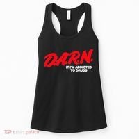 D.A.R.N. It Im Addicted To Drugs Funny Saying Funny Saying Women's Tank Top thumb 0