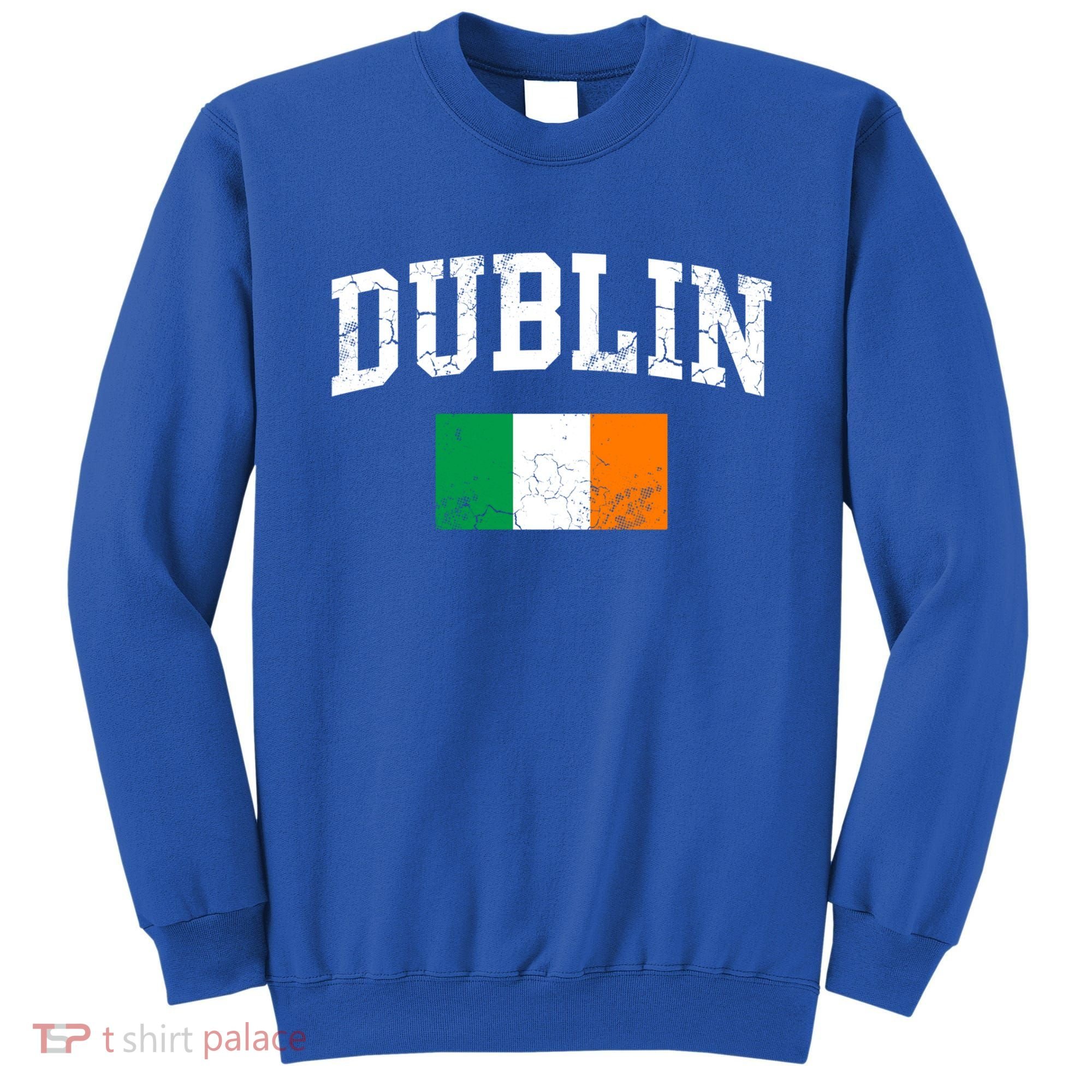 Dublin Ireland Irish Flag St Patrick's Day Men Women Kids Gift Sweatshirt