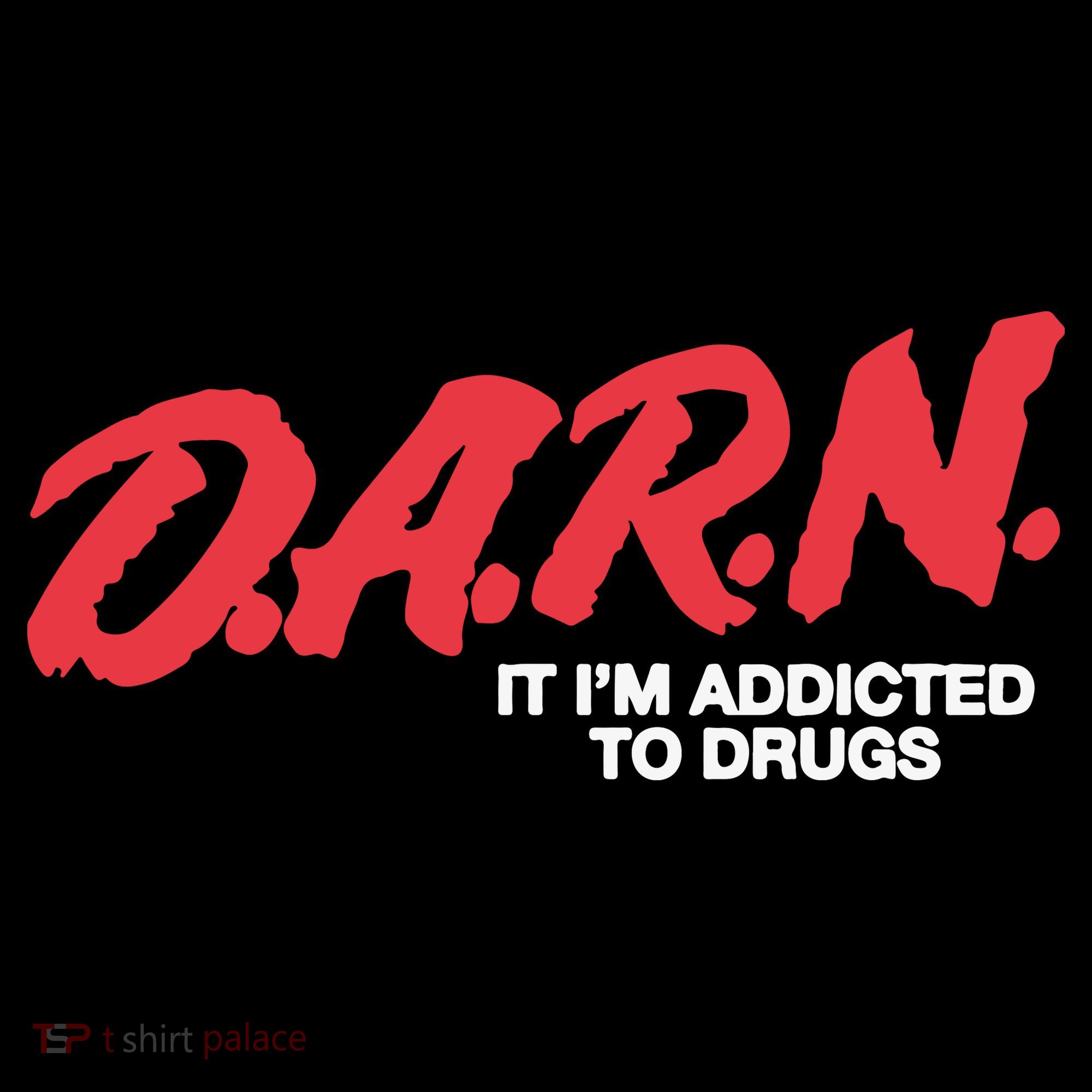 Darn It Im Addicted To Drugs Mousepad